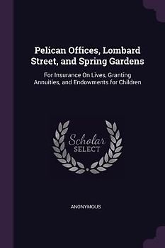 Pelican Offices, Lombard Street, and Spring Gardens