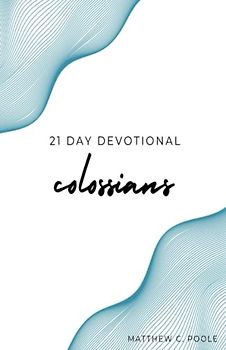 21 Day Devotional: Based on Colossians