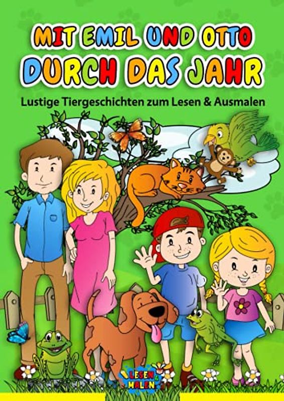 Mit Emil und Otto durch das Jahr: Lustige Tiergeschichten zum Lesen & Ausmalen / Vorlesebuch ab 6 Jahre (6-10) (Lustige Tiergeschichten zum Lesen und Malen)