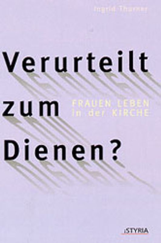Verurteilt zum Dienen?