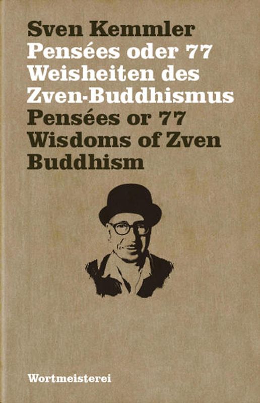Pensées oder 77 Weisheiten des Zven-Buddhismus