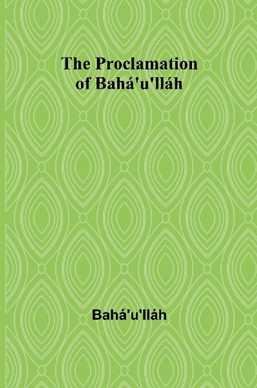 The Proclamation of Bahá'u'lláh