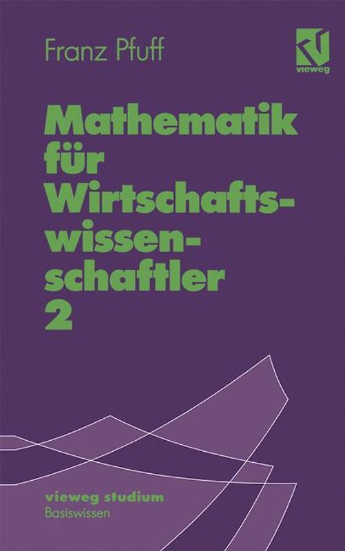 Mathematik für Wirtschaftswissenschaftler 2