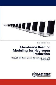 Membrane Reactor Modeling for Hydrogen Production