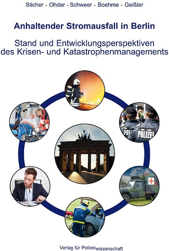 Anhaltender Stromausfall in Berlin Stand und Entwicklungsperspektiven des Krisen- und Katastrophenmanagements
