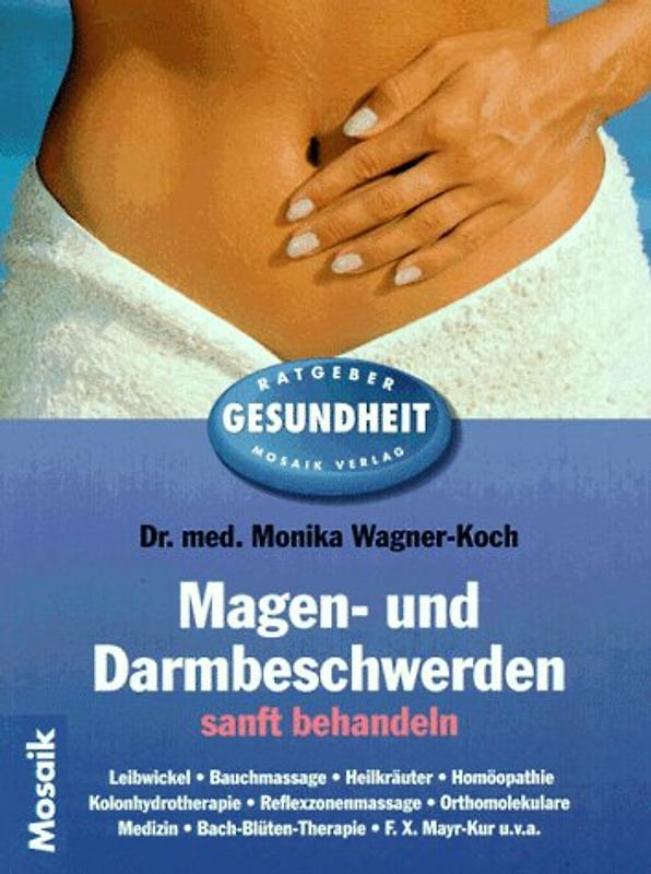 Magen- und Darmbeschwerden sanft behandeln