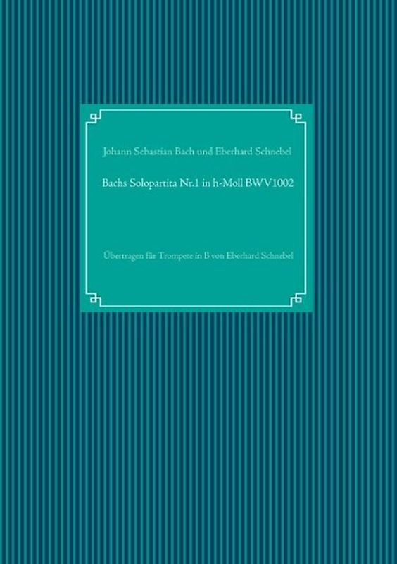 Bachs Solopartita Nr.1 in h-Moll BWV1002