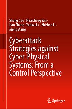 Cyberattack Strategies against Cyber-Physical Systems: From a Control Perspective