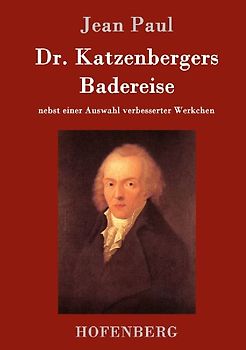 Dr. Katzenbergers Badereise
