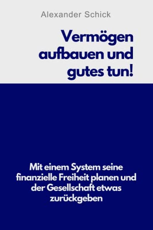 Vermögen aufbauen und gutes tun!