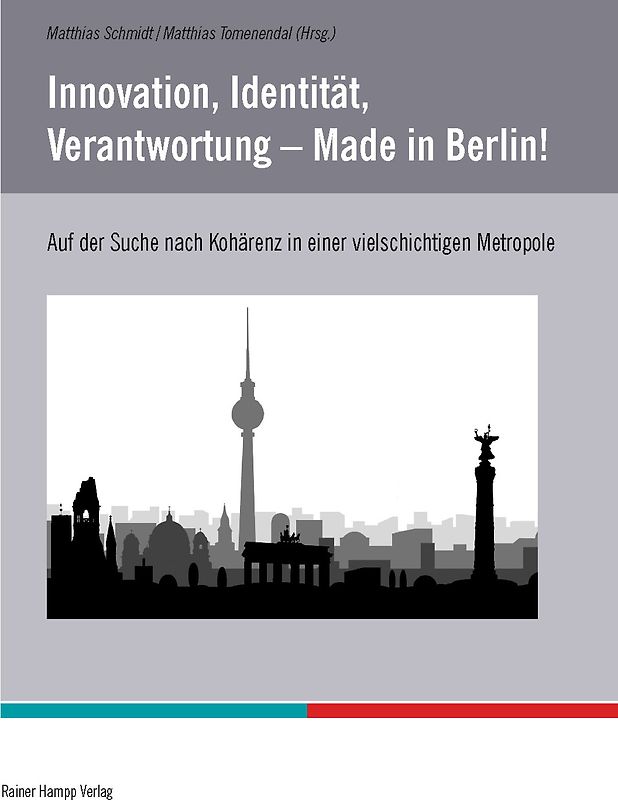 Innovation, Identität, Verantwortung – Made in Berlin!