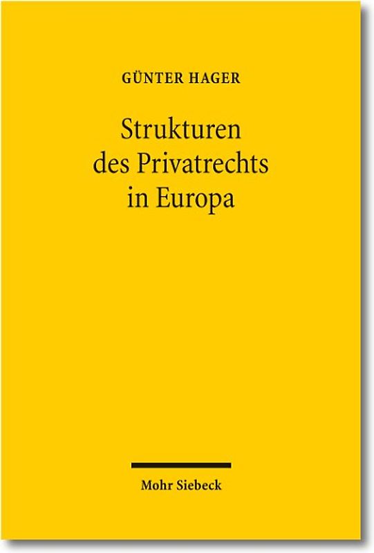 Die Strukturen des Privatrechts in Europa