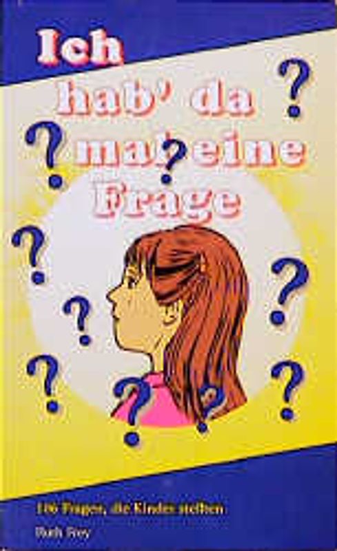 Ich hab' da mal eine Frage