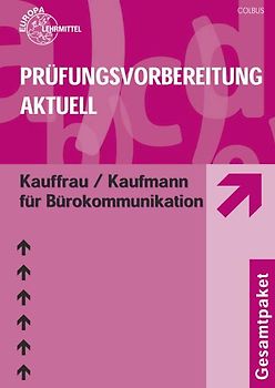 Prüfungsvorbereitung aktuell für Kauffrau/ Kaufmann für Bürokommunikation. Zwischen- und Abschlussprüfung, Gesamtpaket