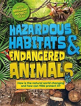 Hazardous Habitats and Endangered Animals