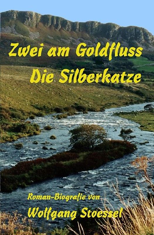 Zwei am Goldfluss / Die Silberkatze