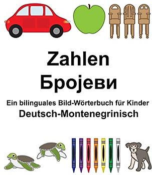 Deutsch-Montenegrinisch Zahlen Ein bilinguales Bild-Wörterbuch für Kinder (FreeBilingualBooks.com)