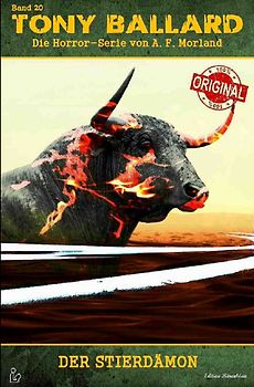 TONY BALLARD - DAS ORIGINAL, Band 20: DER STIERDÄMON