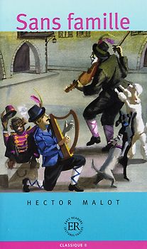 Sans famille. Französische Lektüre für das 1., 2., 3. Lernjahr