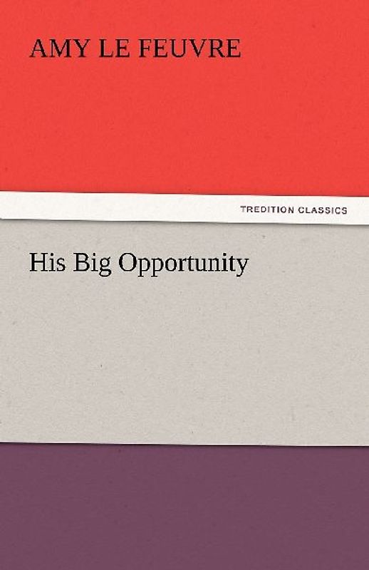 His Big Opportunity