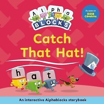Catch That Hat!: An Interactive Alphablocks Storybook