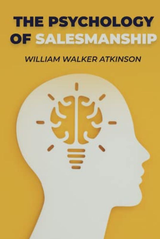 The Psychology of Salesmanship