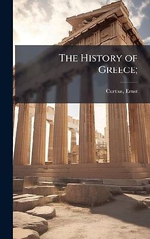 The History of Greece;