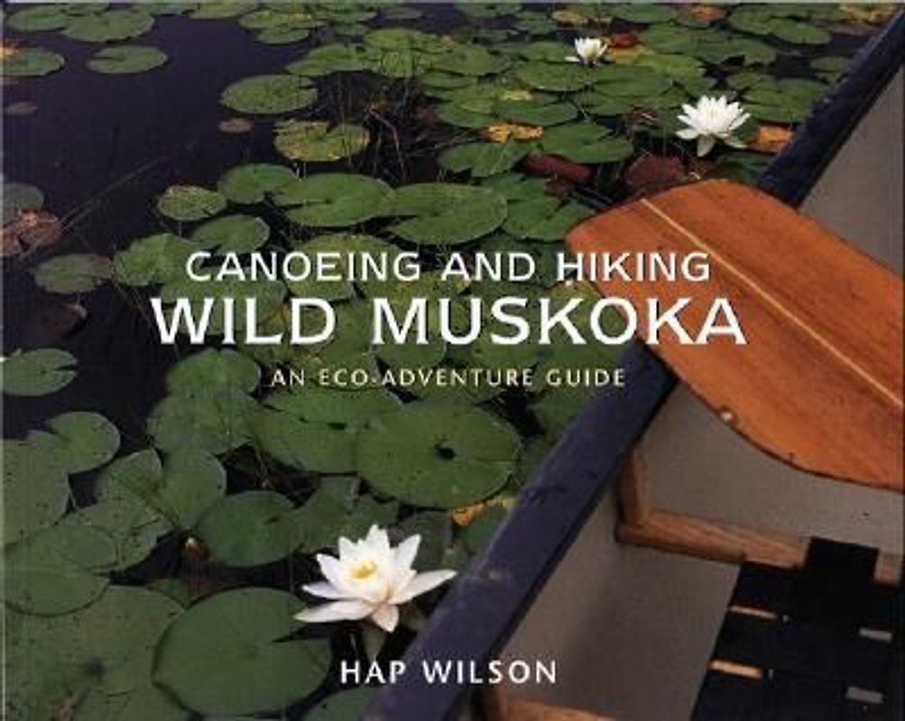 Canoeing and Hiking Wild Muskoka