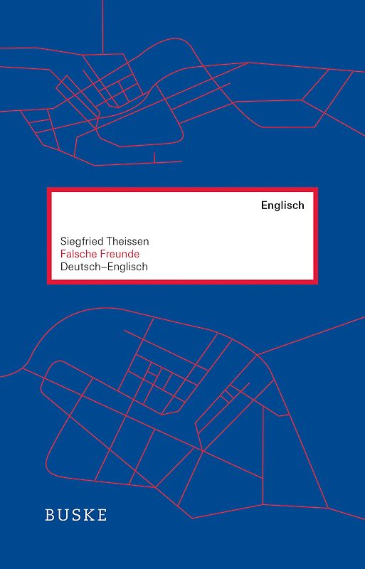 Falsche Freunde. Deutsch–Englisch