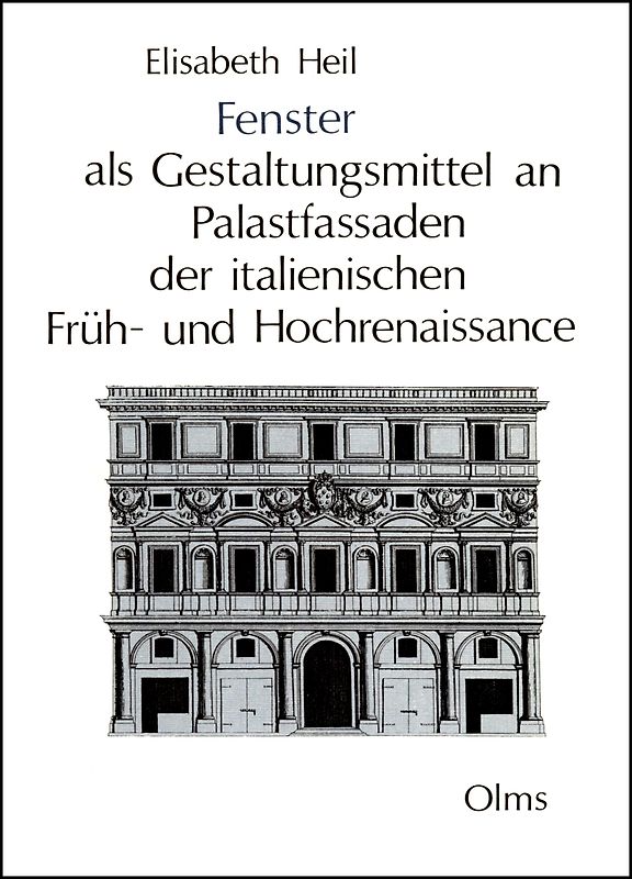 Fenster als Gestaltungsmittel an Palastfassaden der italienischen Früh- und Hochrenaissance