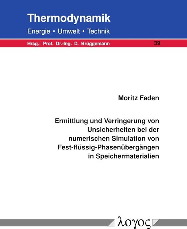 Ermittlung und Verringerung von Unsicherheiten bei der numerischen Simulation von Fest-flüssig-Phasenübergängen in Speichermaterialien