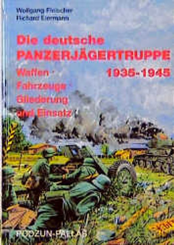 Die deutsche Panzerjägertruppe 1935-1945