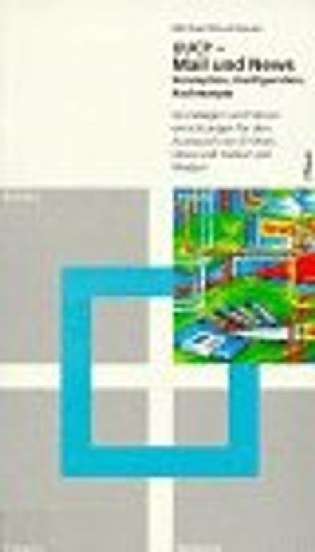 UUCP, Mail und News. Konzeption, Konfiguration, Kochrezepte. Grundlagen und ServereinrichtuServereinrichtung. Austausch von E-Mails, News und Dateien per Modem