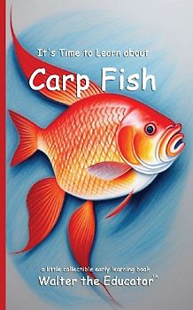 It's Time to Learn about Carp Fish