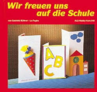 Wir freuen uns auf die Schule