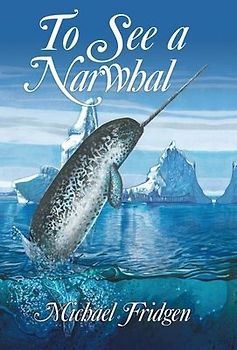 To See a Narwhal