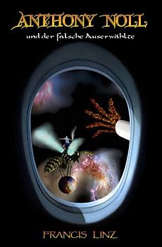 Anthony Noll / Anthony Noll und der falsche Auserwählte