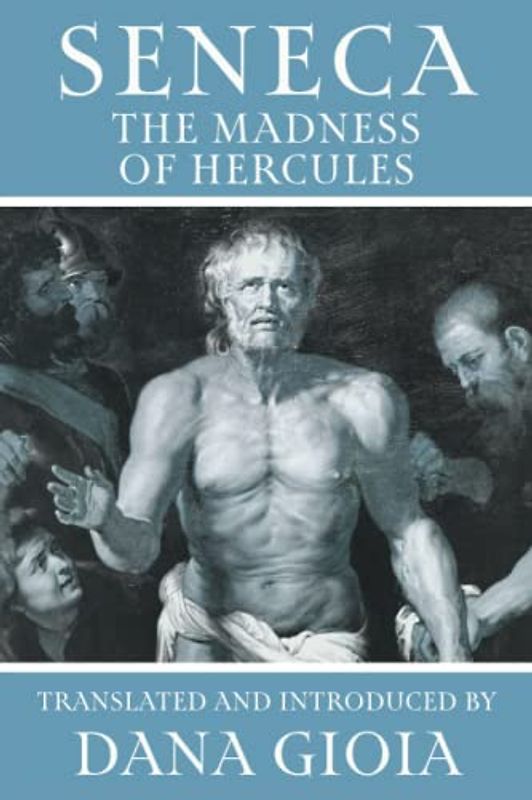 Seneca: The Madness of Hercules