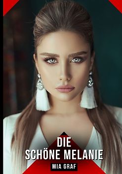 Die schöne Melanie