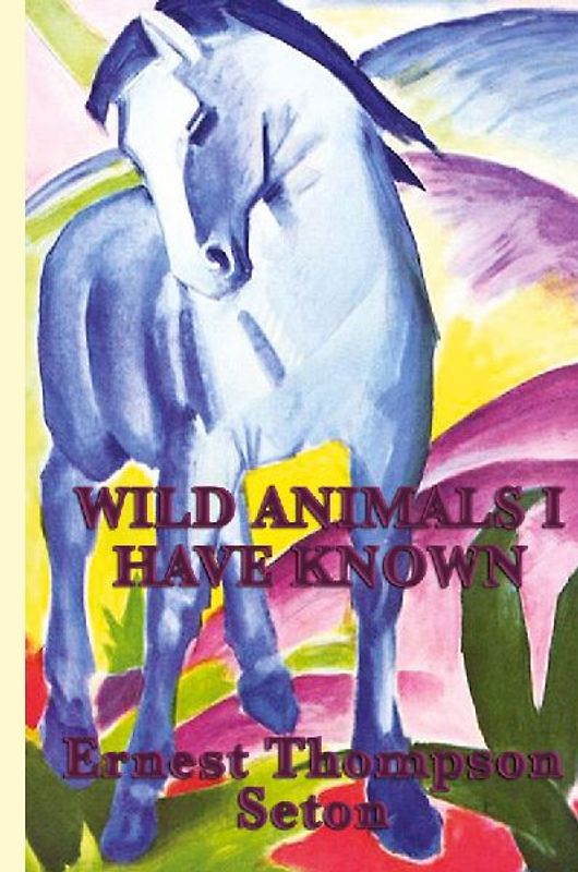 Wild Animals I Have Known
