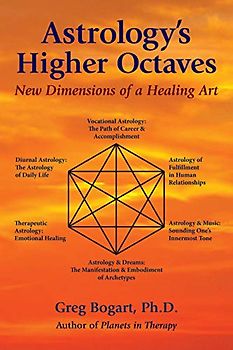 Astrology's Higher Octaves: New Dimensions of a Healing Art