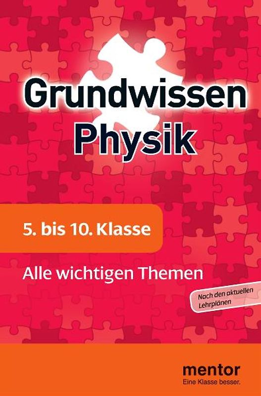 mentor Grundwissen Physik. 5. bis 10. Klasse. Alle wichtigen Themen