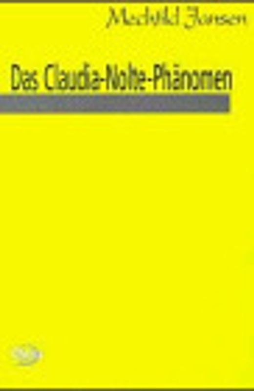 Das Claudia-Nolte-Phänomen