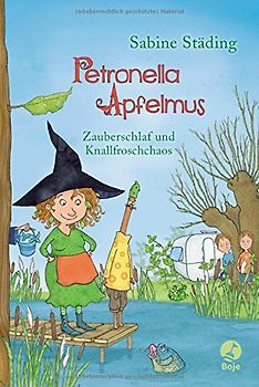 Petronella Apfelmus - Zauberschlaf und Knallfroschchaos (Band 2)