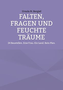 Falten, Fragen und feuchte Träume
