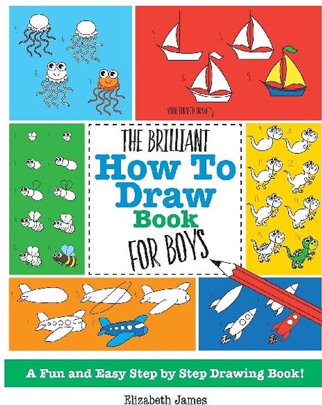 The Brilliant How To Draw Book for Boys