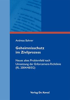 Geheimnisschutz im Zivilprozess