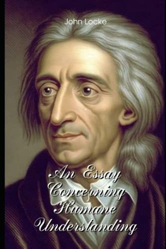 An Essay Concerning Humane Understanding