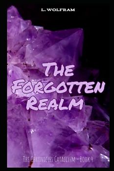 The Forgotten Realm (Chronicles Cataclysm, Band 4)