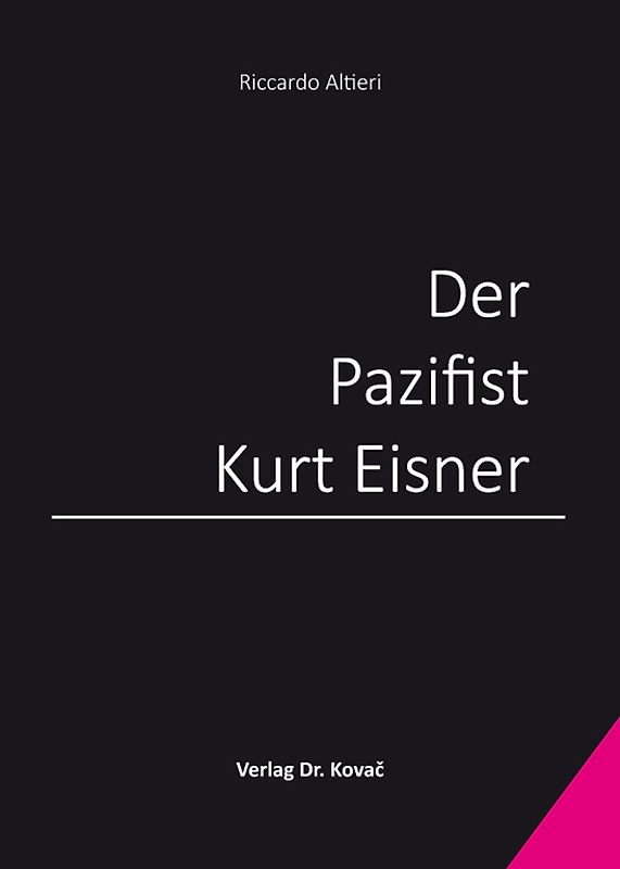 Der Pazifist Kurt Eisner